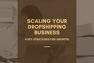 Scaling Your Dropshipping Business: Key Strategies for Growth