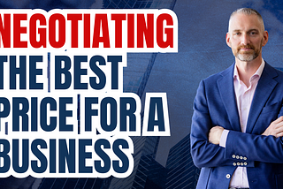 Negotiating the Best Price for a Business