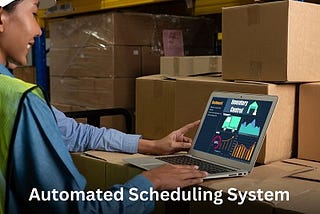 Automated Scheduling System