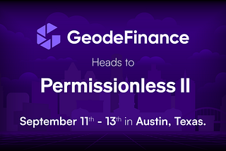 Geode Heads to Permissionless II in Austin
