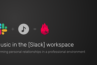 Music in the [Slack] workspace