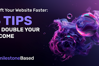 Craft Your Website Faster: 5 Tips to Double Your Income