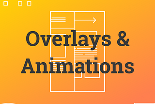 Realising Five Pines Part 4: Overlays and Animations