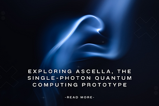 Exploring Ascella, the Single-Photon Quantum Computing Prototype