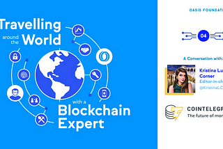 Calatorind in jurul lumii cu un expert in blockchain