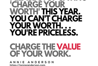 Please STOP saying ‘charge your worth’ this year!!!