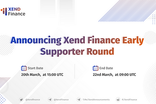 Xend Finance is Launching the Early Supporter Round for Community Members