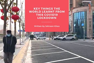 Key Things The World Learnt From This Covid19 Lockdown