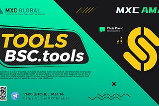 BSC.tools & MXC Global AMA Recap