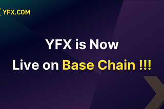YFX will Launch on BaseChain on July 19, 2024