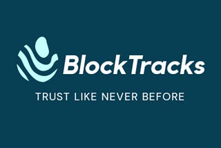 BlockTracks — Trust Like Never Before