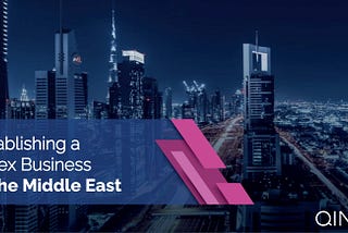 Establishing A Forex Business In The Middle East