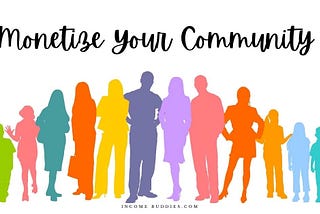 9 Ways to Monetize Your Online Community Effectively