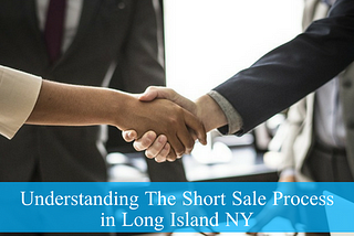 👍Understanding The Short Sale Process in Long Island NY