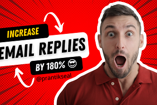 Increase email replies from prospects by 180% 😎