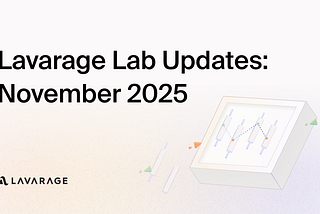 Lavarage Lab Updates — November 2025