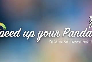 Pandas Performance Improvement Tips