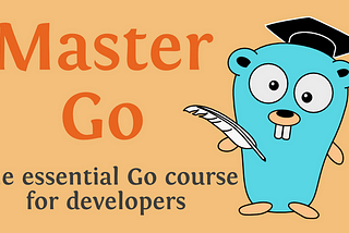 Review of a New Golang Course: Master Go
