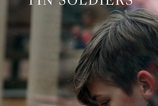 TIN SOLDIERS: Examining A Child’s Struggles with ADHD, and The Importance Of Therapy In Treating It