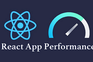 Improve Performance of Web Application — React JS