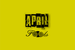 APRIL FOOL