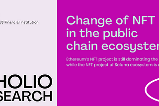 Cipholio Research | Changes of NFT in the public chain ecosystem