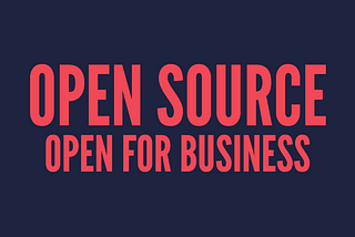Open Source Open for Business