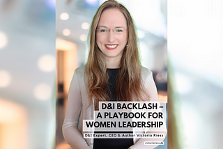 D&I Backlash — A Playbook for Women in Leadership