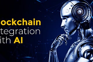 Blockchain Integration with AI