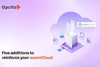 Five things you need to know about wasmCloud