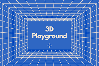 3D Playground Testnet is Coming