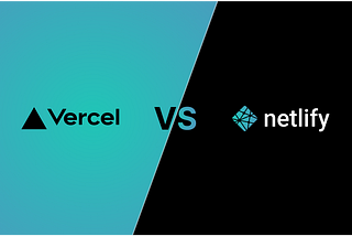 Vercel vs. Netlify: Jamstack Deployment & Hosting Solutions Comparison