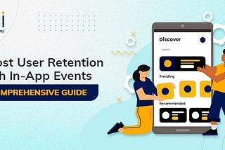 The Complete Manual for Writing Engaging In-App Events