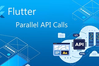 Parallel API Calls: Boosting Flutter App Performance