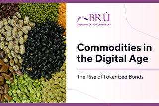 Commodities in the Digital Age: The Rise of Tokenized Bonds