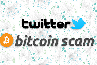 Scam Screenshots: The Twitter Bitcoin Scandal