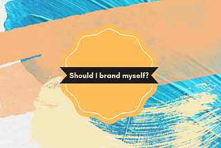 How to Find Career Success in Creating a Personal Brand