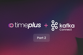 How Kafka Connect + Streaming Databases Power Real-Time Decision Making (Part 2)