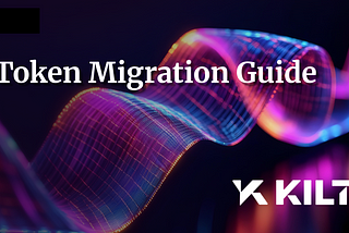KILT Token Migration Guide