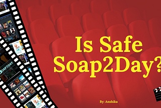 Is Safe Soap2Day