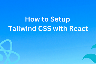 how to setup tailwind CSS with React