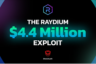 The Raydium Exploit | Series_BA-3