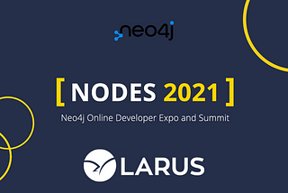 LARUS & Fujitsu Labs together again: Nodes 2021 Coming!