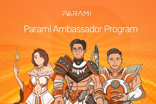 Parami Ambassador Program Officially Launch