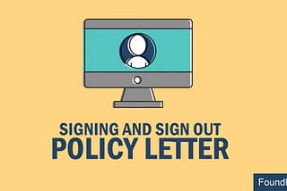 Sample Signing and Sign out Policy Letter Sample Format