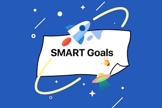 SMART Goals Framework: How It Helps Us with Goal-Reaching