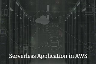 Code Deployment with Serverless Application in AWS