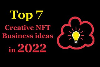 Creative NFT Business Ideas