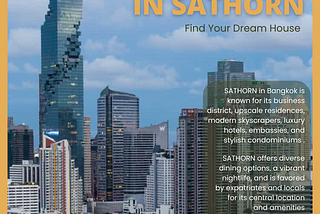 Sathorn offers a dynamic blend of luxury, convenience, and cultural immersion