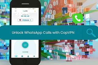 Unlock WhatsApp Calls with VPN: Your Complete Guide